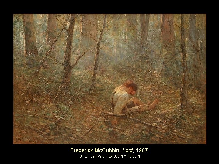 Frederick Mc. Cubbin, Lost, 1907 oil on canvas, 134. 6 cm x 199 cm