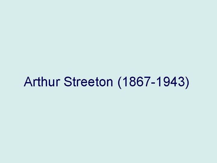 Arthur Streeton (1867 -1943) 