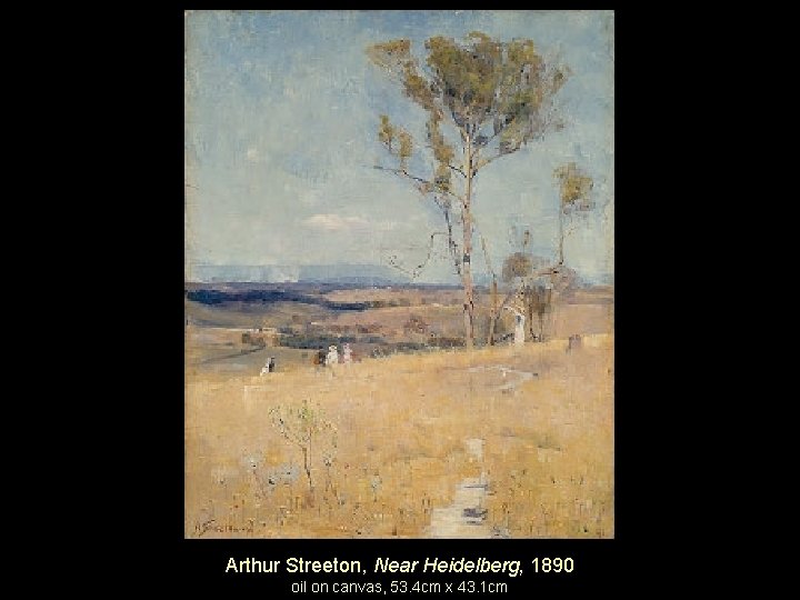 Arthur Streeton, Near Heidelberg, 1890 oil on canvas, 53. 4 cm x 43. 1