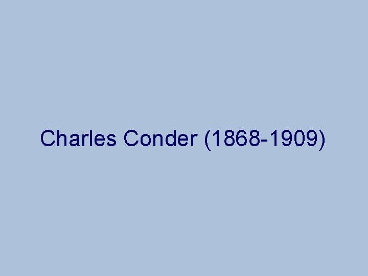Charles Conder (1868 -1909) 