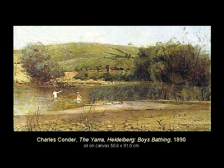 Charles Conder, The Yarra, Heidelberg: Boys Bathing, 1890 oil on canvas 50. 6 x