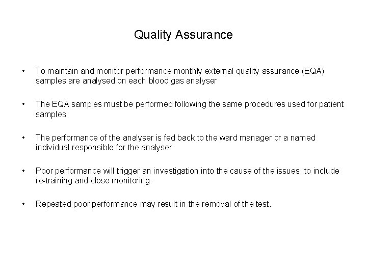 Quality Assurance • To maintain and monitor performance monthly external quality assurance (EQA) samples