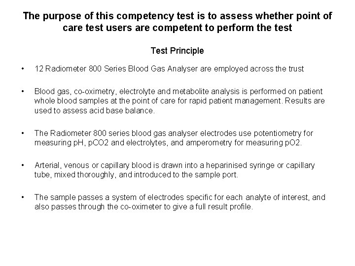 The purpose of this competency test is to assess whether point of care test