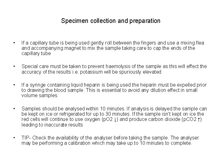 Specimen collection and preparation • If a capillary tube is being used gently roll