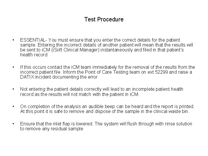 Test Procedure • ESSENTIAL- You must ensure that you enter the correct details for