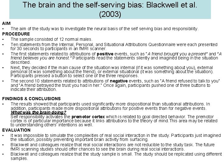 The brain and the self-serving bias: Blackwell et al. (2003) AIM • The aim
