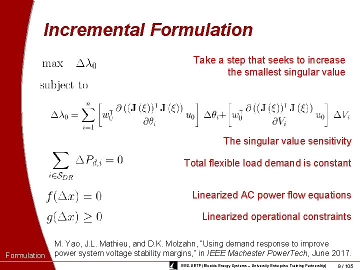 Incremental Formulation Take a step that seeks to increase the smallest singular value The