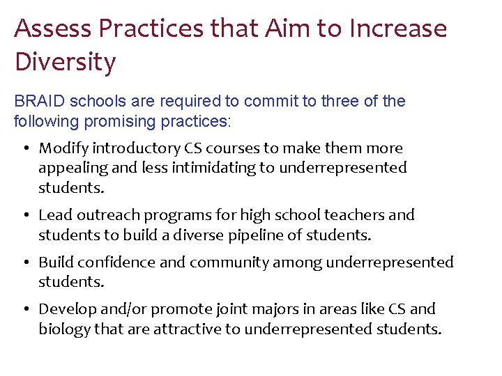 Assess Practices that Aim to Increase Diversity BRAID schools are required to commit to