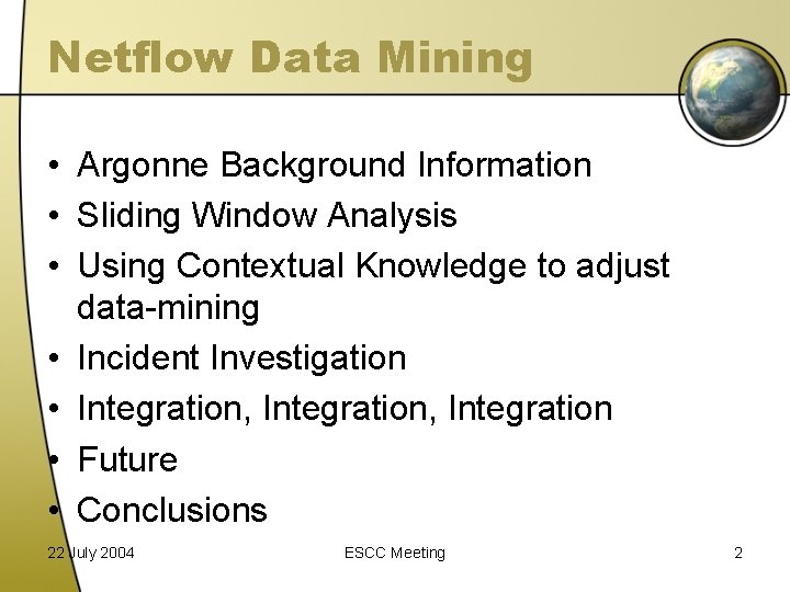 Netflow Data Mining • Argonne Background Information • Sliding Window Analysis • Using Contextual