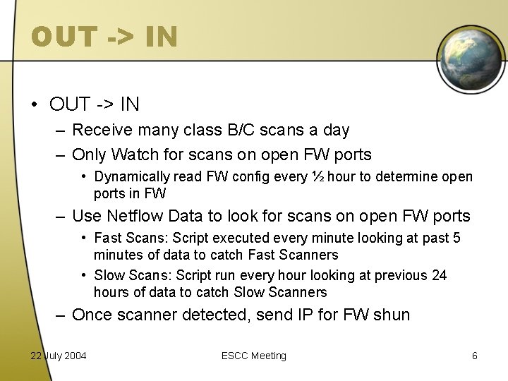 OUT -> IN • OUT -> IN – Receive many class B/C scans a