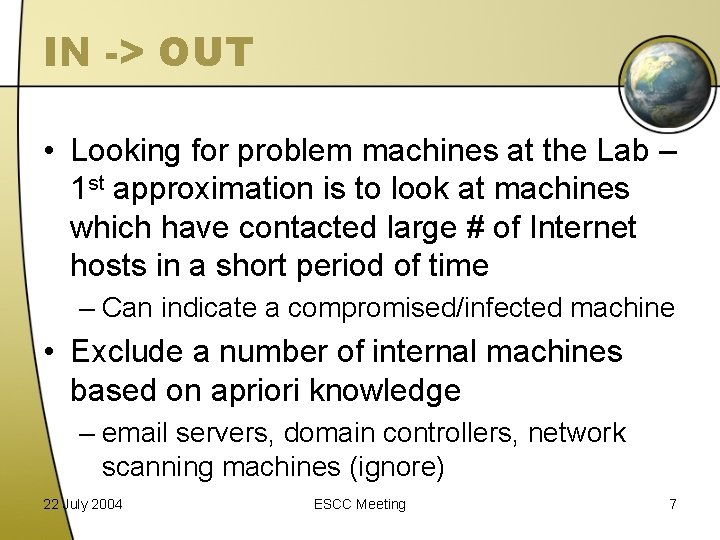 IN -> OUT • Looking for problem machines at the Lab – 1 st