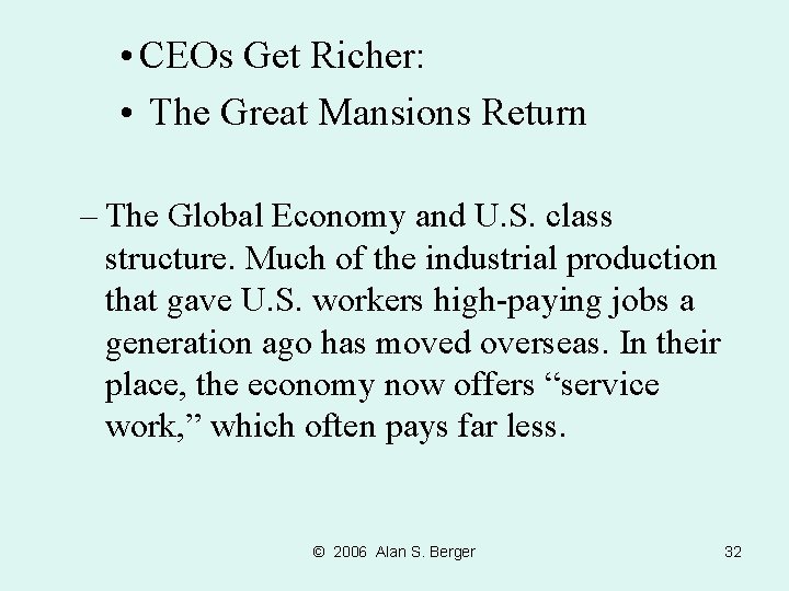  • CEOs Get Richer: • The Great Mansions Return – The Global Economy