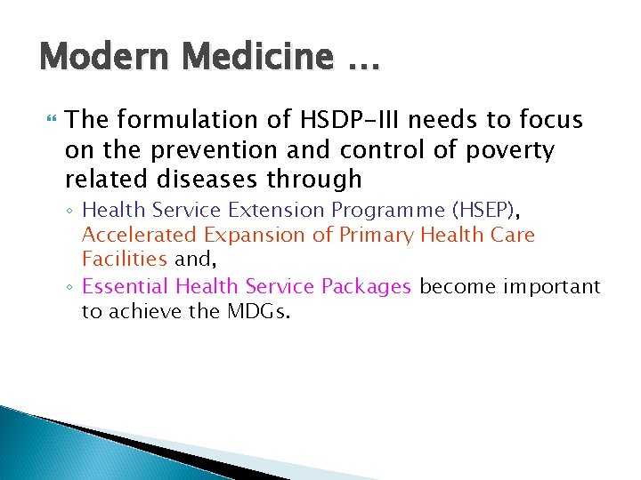 Modern Medicine … The formulation of HSDP-III needs to focus on the prevention and