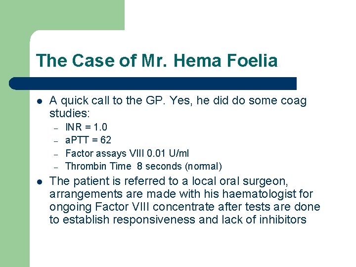 The Case of Mr. Hema Foelia l A quick call to the GP. Yes,