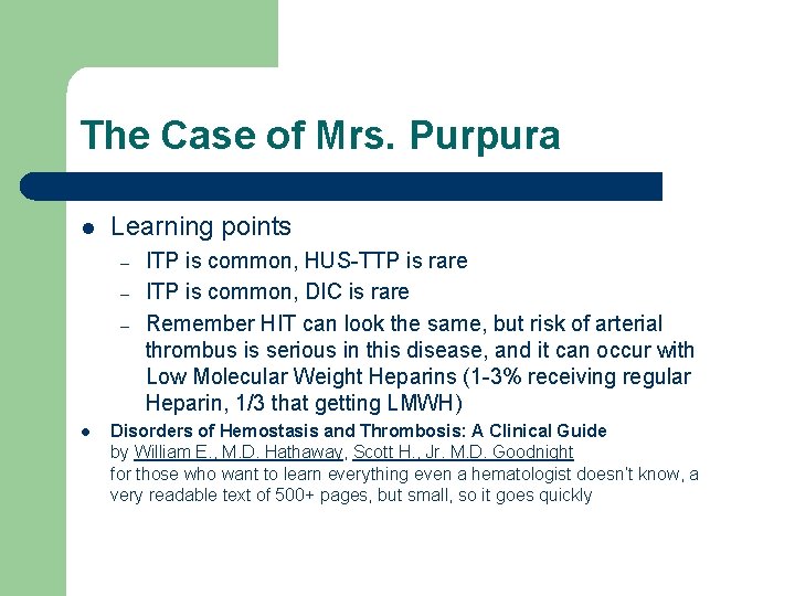 The Case of Mrs. Purpura l Learning points – – – l ITP is
