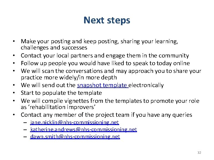 Next steps • Make your posting and keep posting, sharing your learning, challenges and
