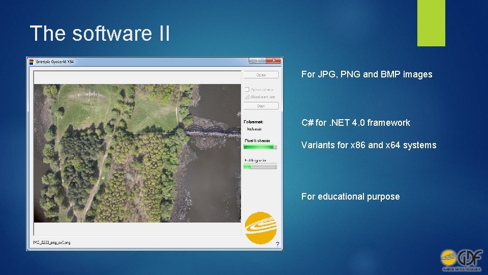 The software II For JPG, PNG and BMP images C# for. NET 4. 0