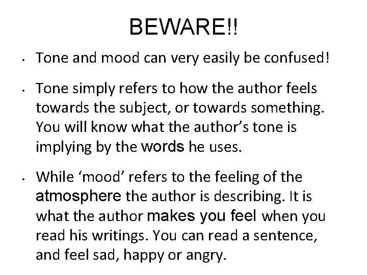 BEWARE!! • • • Tone and mood can very easily be confused! Tone simply