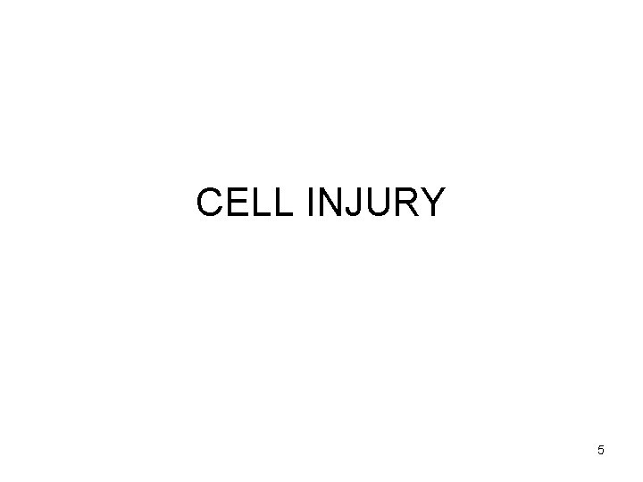 CELL INJURY 5 