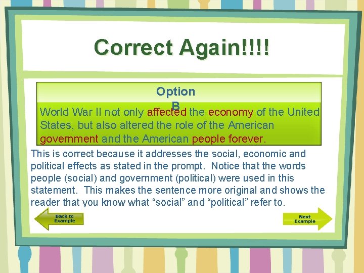 Correct Again!!!! Option B World War II not only affected the economy of the