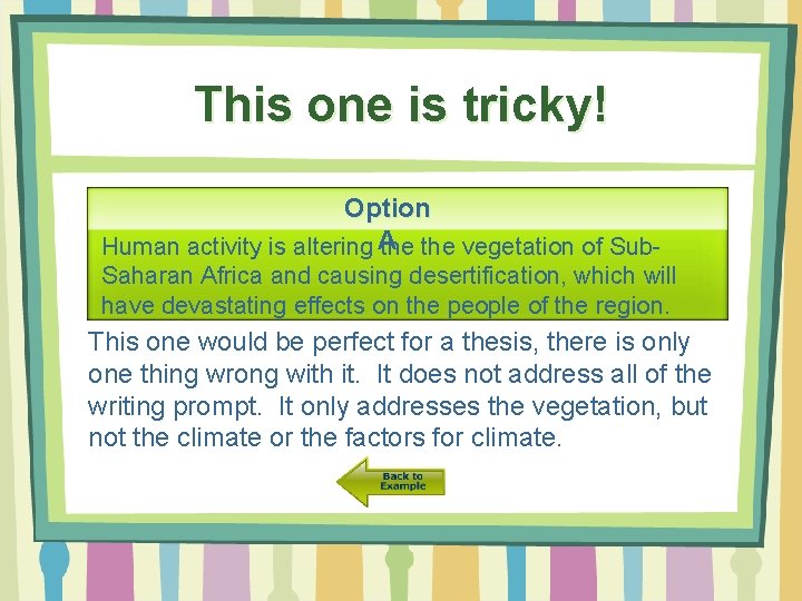 This one is tricky! Option Human activity is altering A the vegetation of Sub.