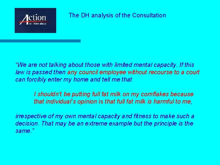 The DH analysis of the Consultation “We are not talking about those with limited