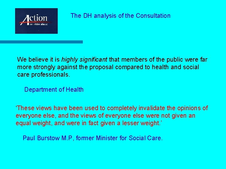 The DH analysis of the Consultation We believe it is highly significant that members