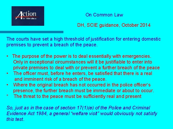 On Common Law DH, SCIE guidance, October 2014 The courts have set a high