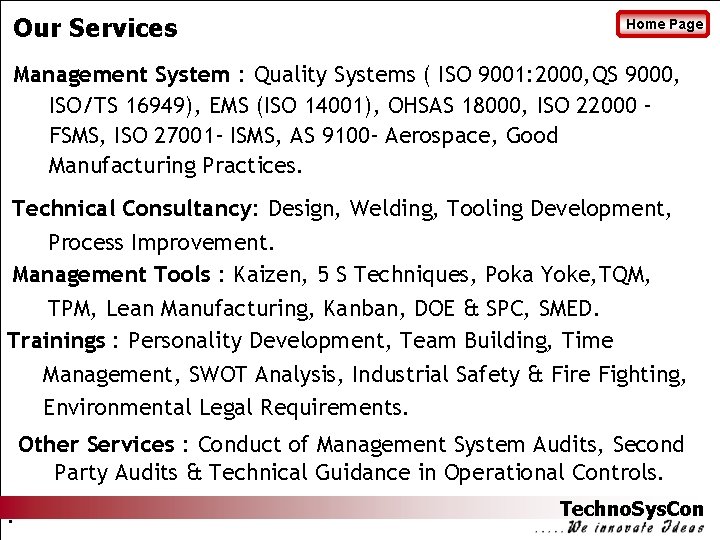 Our Services Home Page Management System : Quality Systems ( ISO 9001: 2000, QS