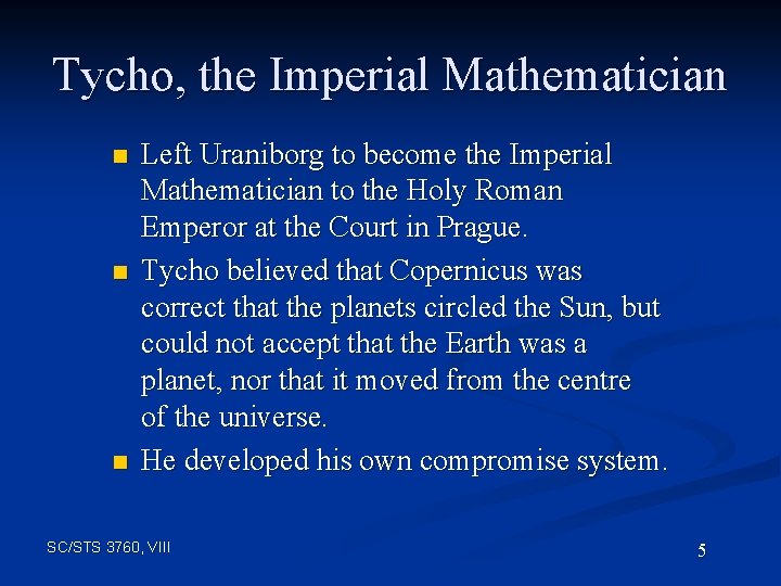 Tycho, the Imperial Mathematician n Left Uraniborg to become the Imperial Mathematician to the