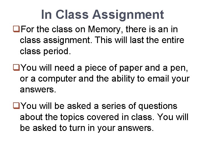 In Class Assignment q. For the class on Memory, there is an in class