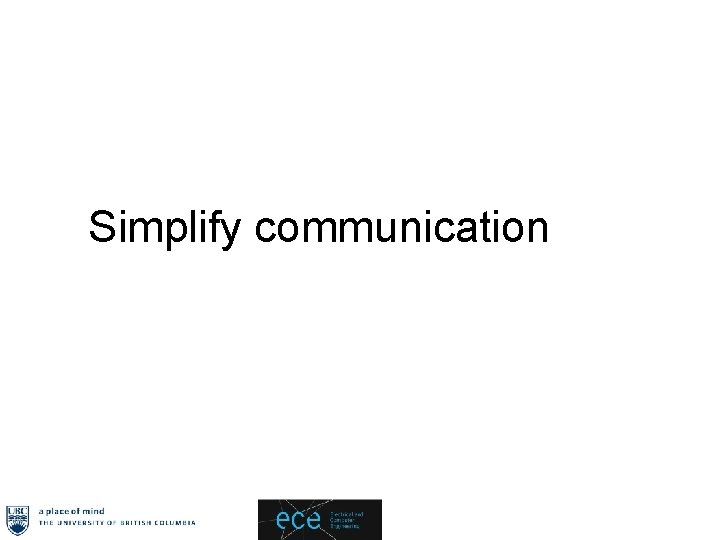 Simplify communication 