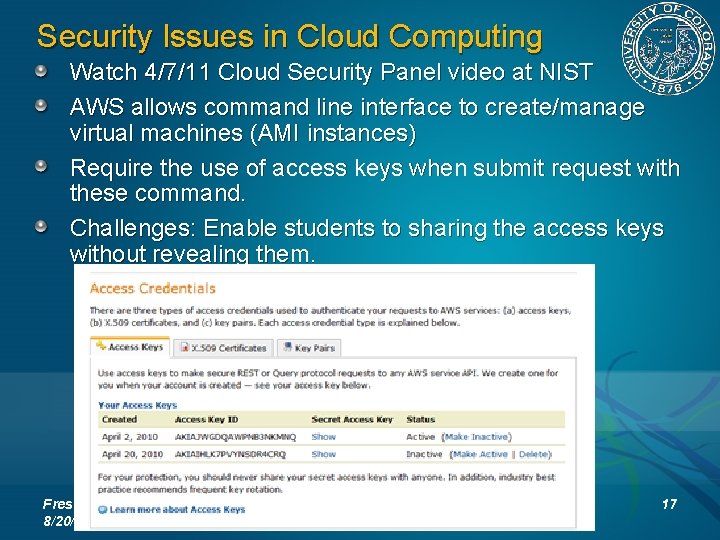 Security Issues in Cloud Computing Watch 4/7/11 Cloud Security Panel video at NIST AWS