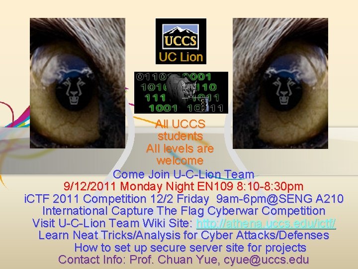 All UCCS students All levels are welcome Come Join U-C-Lion Team 9/12/2011 Monday Night