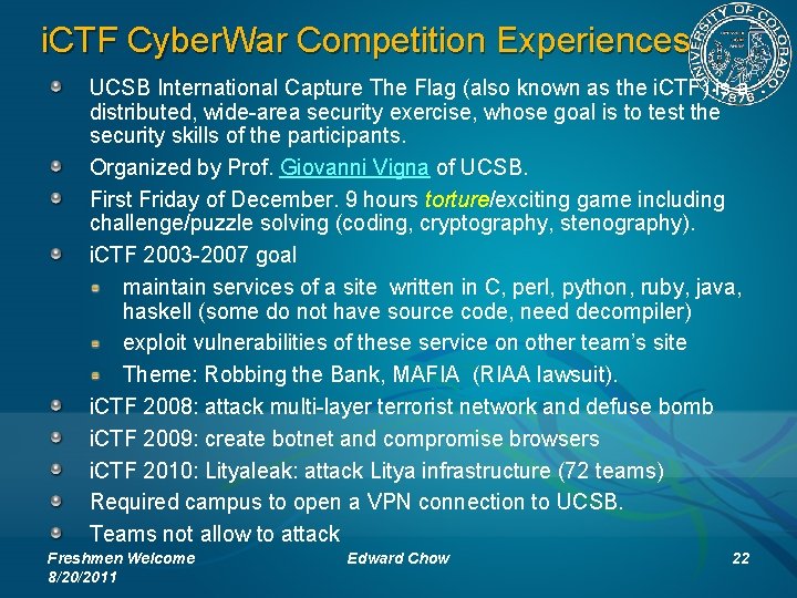 i. CTF Cyber. War Competition Experiences UCSB International Capture The Flag (also known as