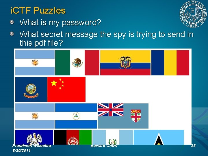 i. CTF Puzzles What is my password? What secret message the spy is trying