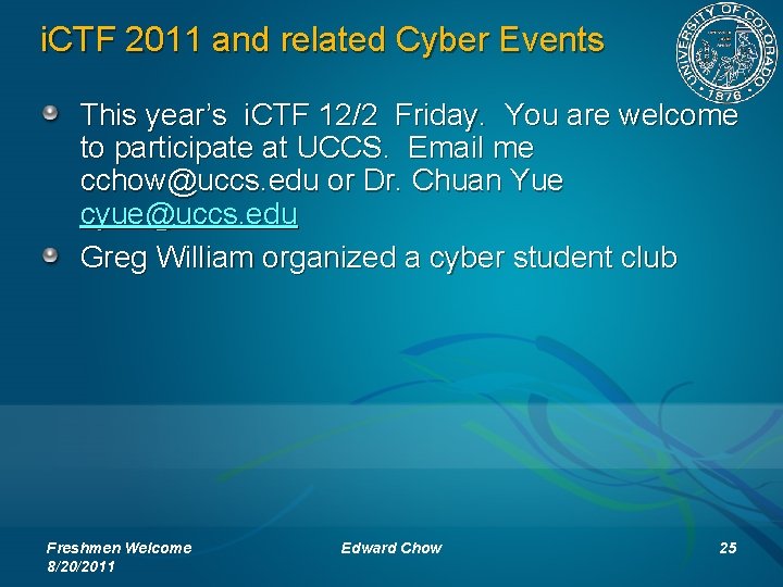 i. CTF 2011 and related Cyber Events This year’s i. CTF 12/2 Friday. You