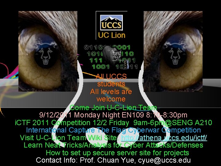 All UCCS students All levels are welcome Come Join U-C-Lion Team 9/12/2011 Monday Night