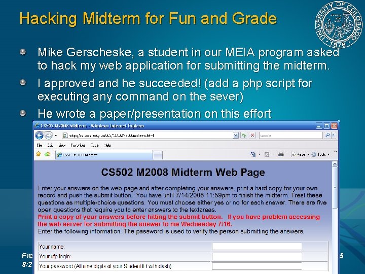 Hacking Midterm for Fun and Grade Mike Gerscheske, a student in our MEIA program