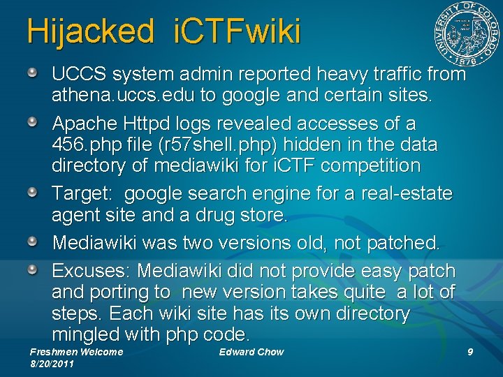 Hijacked i. CTFwiki UCCS system admin reported heavy traffic from athena. uccs. edu to