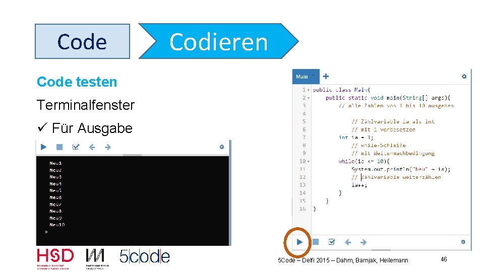 Code Codieren Code testen Terminalfenster ü Für Ausgabe 5 Code – Delfi 2015 –