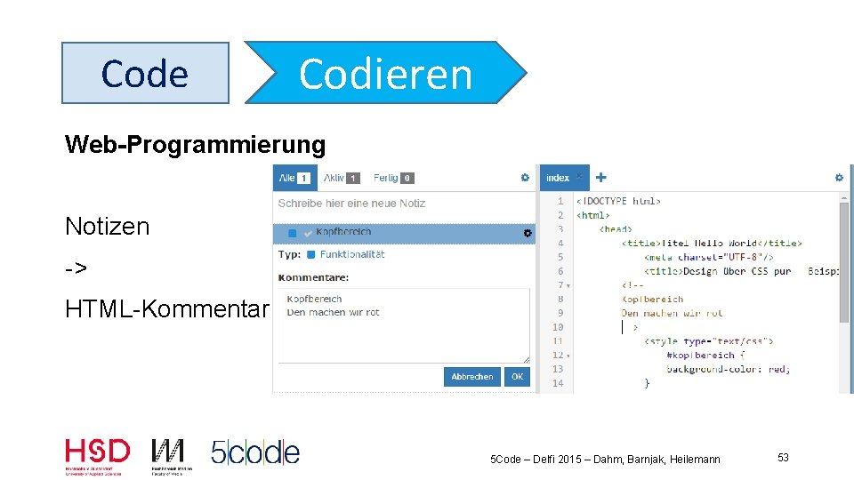 Code Codieren Web Programmierung Notizen -> HTML-Kommentar 5 Code – Delfi 2015 – Dahm,
