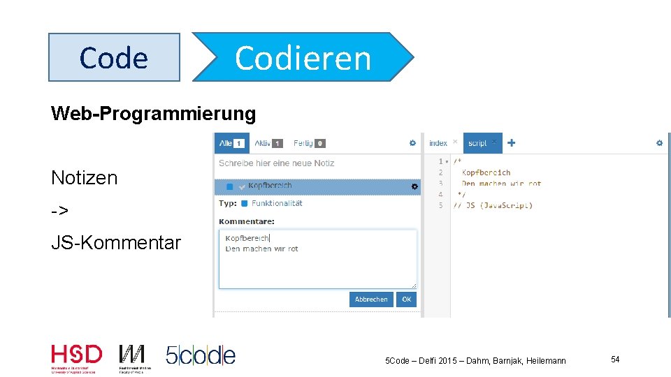 Code Codieren Web Programmierung Notizen -> JS-Kommentar 5 Code – Delfi 2015 – Dahm,