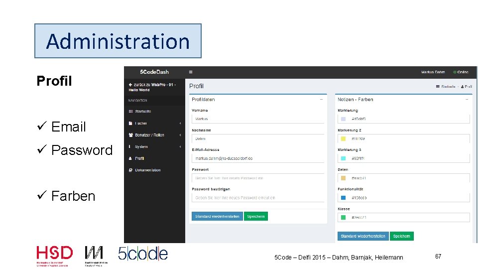 Administration Profil ü Email ü Password ü Farben 5 Code – Delfi 2015 –