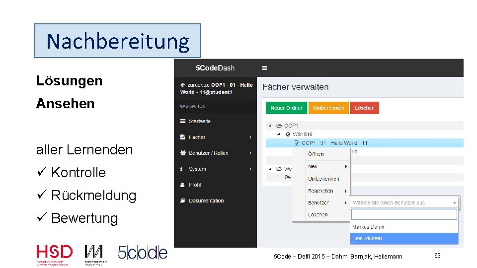 Nachbereitung Lösungen Ansehen aller Lernenden ü Kontrolle ü Rückmeldung ü Bewertung 5 Code –