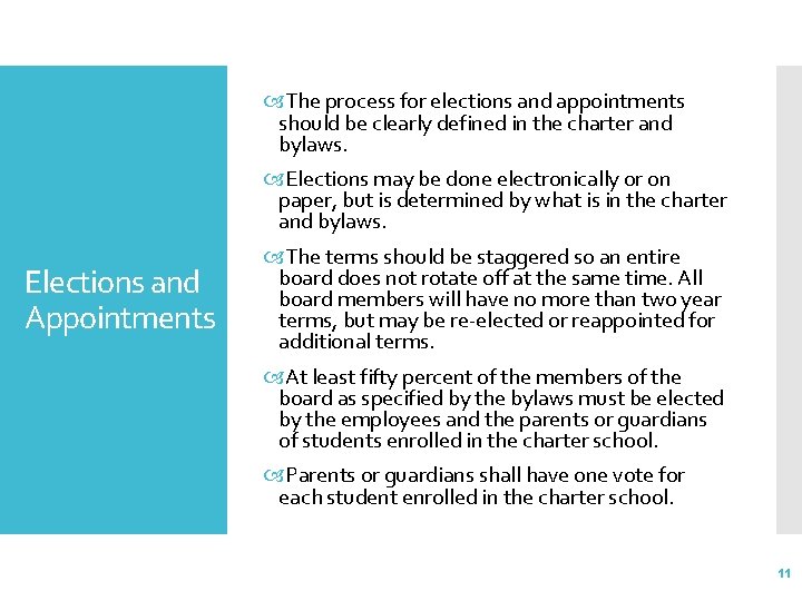  The process for elections and appointments should be clearly defined in the charter