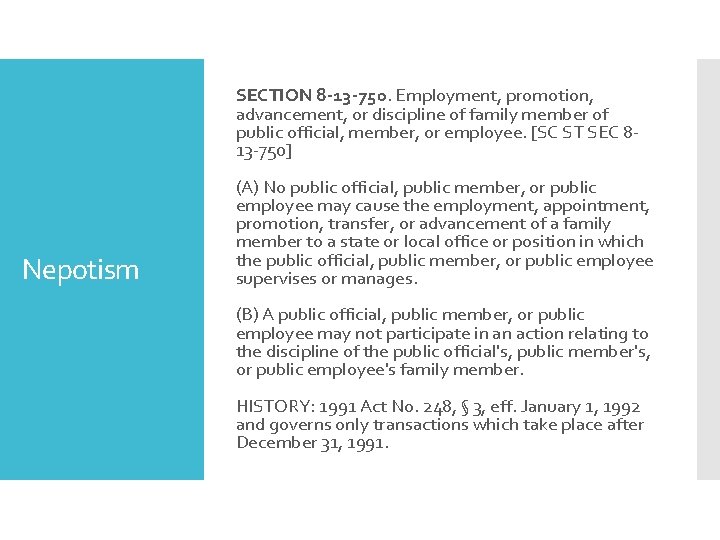 SECTION 8 -13 -750. Employment, promotion, advancement, or discipline of family member of public