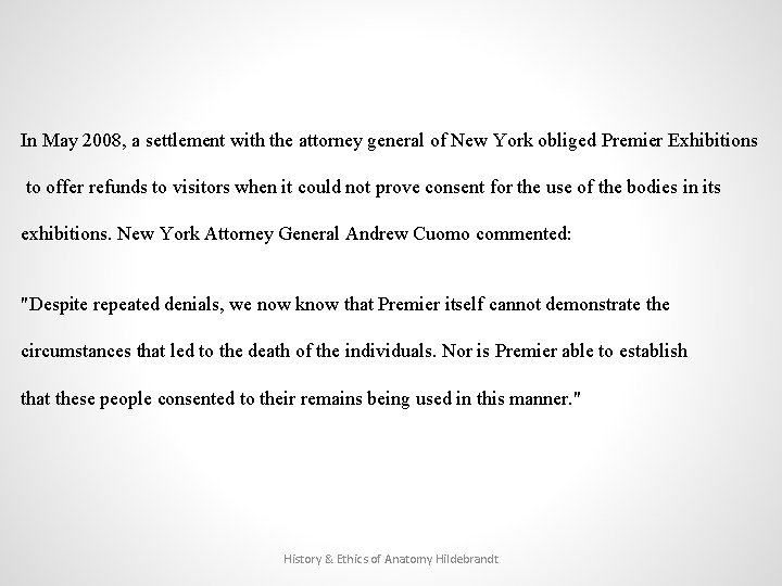In May 2008, a settlement with the attorney general of New York obliged Premier