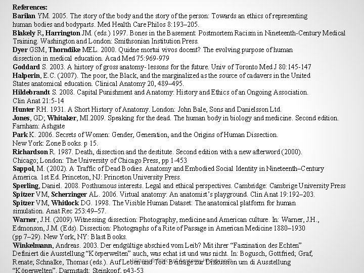 References: Barilan YM. 2005. The story of the body and the story of the