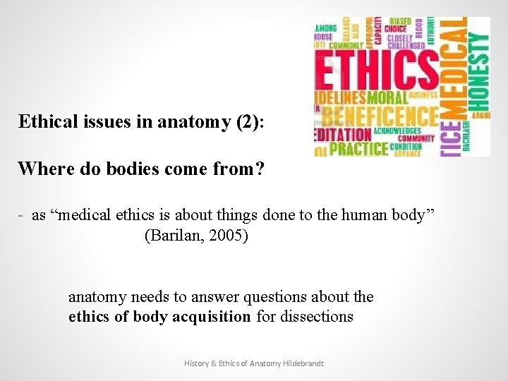 Ethical issues in anatomy (2): Where do bodies come from? - as “medical ethics